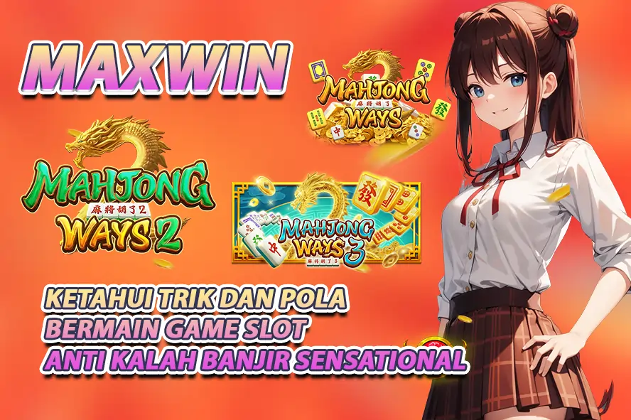 ACC4D: Taktik Eksklusif untuk Maxwin Konsisten di Slot Mahjong Ways 2